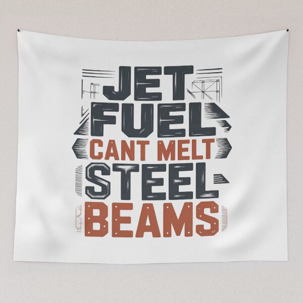 Item preview, Jet Fuel Cant Melt Steel Beams designed and sold by graphic-genie.