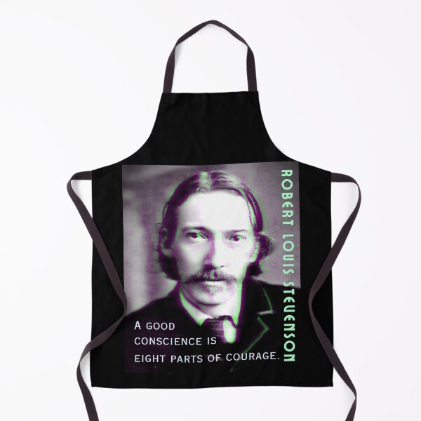 Item preview, Robert Louis Stevenson quote: A good conscience is eight parts of courage. designed and sold by artbleed.