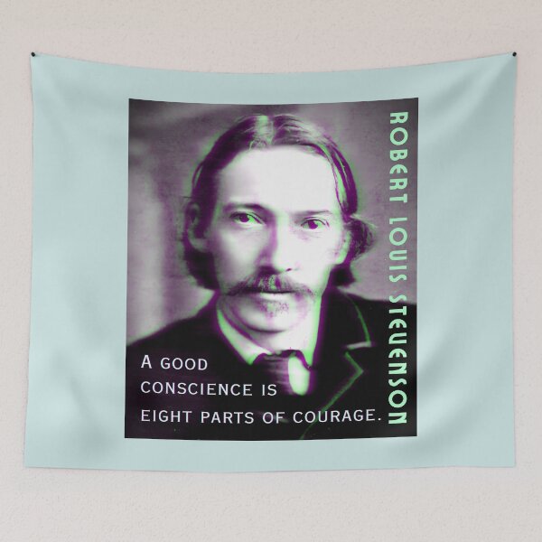 Item preview, Robert Louis Stevenson quote: A good conscience is eight parts of courage. designed and sold by artbleed.