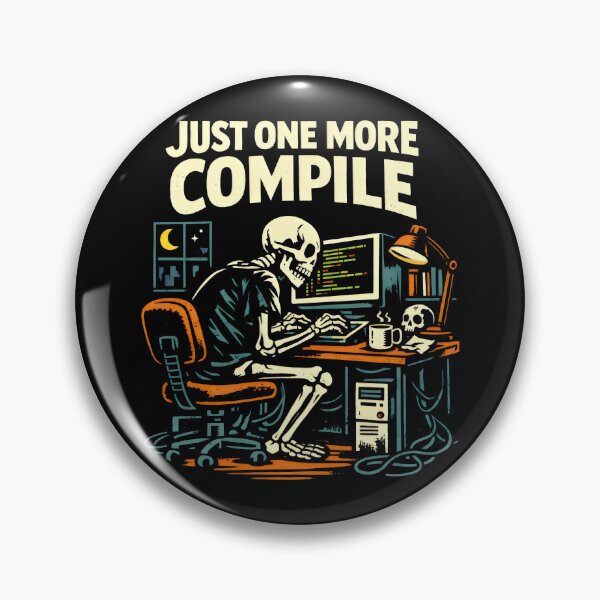 Item preview, Just One More Compile Software Engineering Coding Humor designed and sold by SplashTastic.