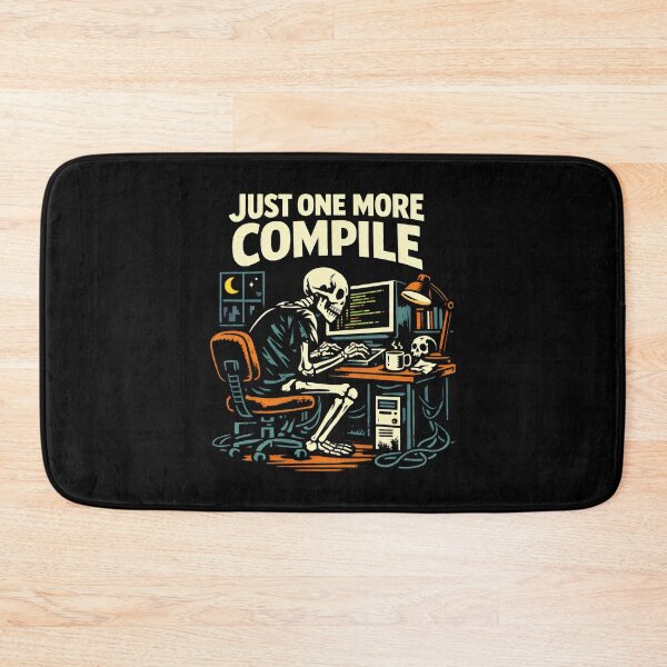 Item preview, Just One More Compile Software Engineering Coding Humor designed and sold by SplashTastic.