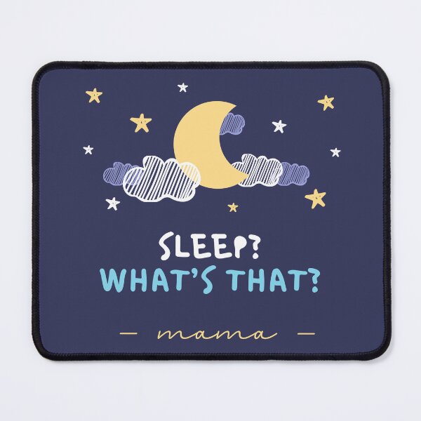 Item preview, Sleep? What’s That? Mama – Funny Mom Life Sleep Deprived Mother Design designed and sold by Gawii.