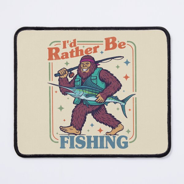 Item preview, Bigfoot I'd Rather Be Fishing. #3 designed and sold by EunsooLee.