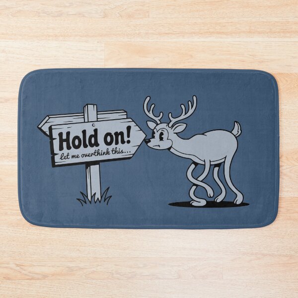 Item preview, "Hold on let me overthink this" - Anxious Deer designed and sold by PragmaticP.