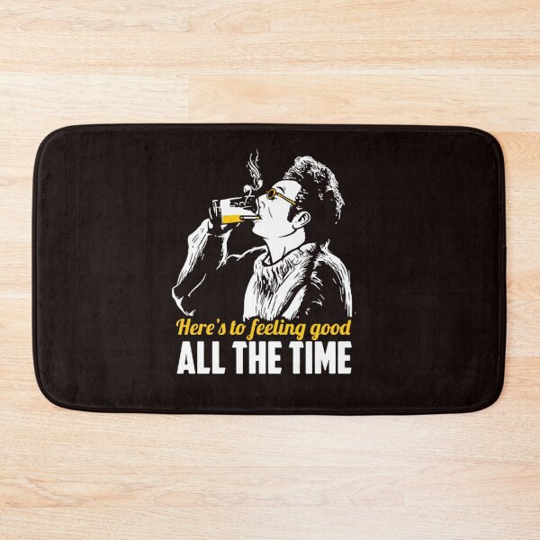 Item preview, Cosmo Kramers Here’s To Feeling Good All The Time  designed and sold by FlirtyDigital.