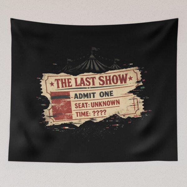 Item preview, The Last Show Circus Ticket Creepy Circus Retro Horror designed and sold by SplashTastic.