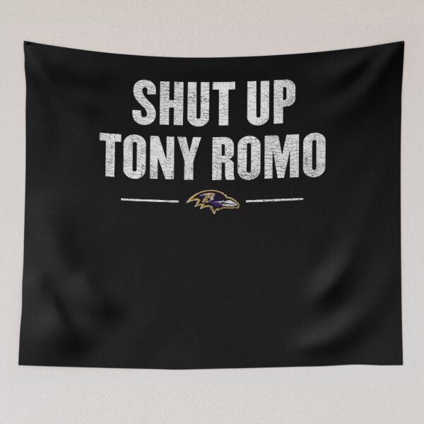Item preview, shut up tony romo Baltimore Football  designed and sold by m0thmin.