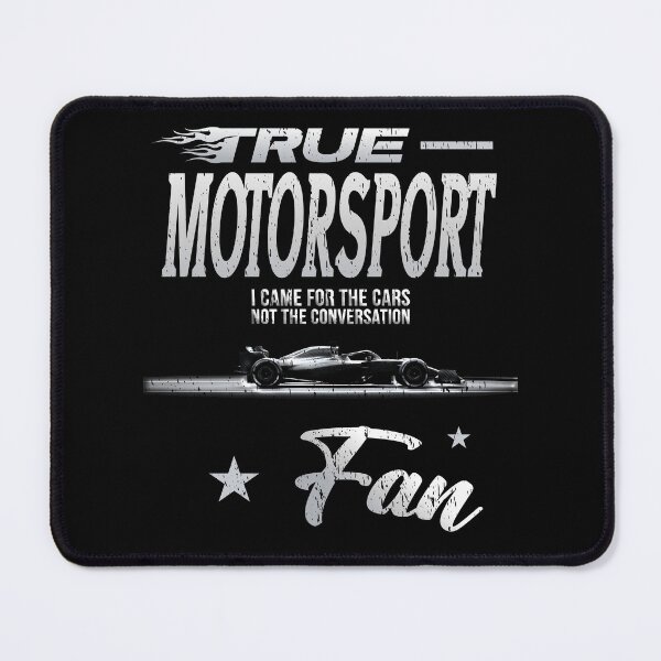 Item preview, True Motorsport Fan - I Came For The Cars Not The Conversation Racing motorsport fans racing drivers racing teams designed and sold by Jt41.