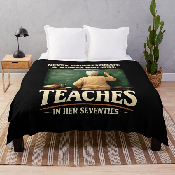 Item preview, Never Underestimate Woman Who Still Teaches in Her Seventies designed and sold by JODYSMORGAN.
