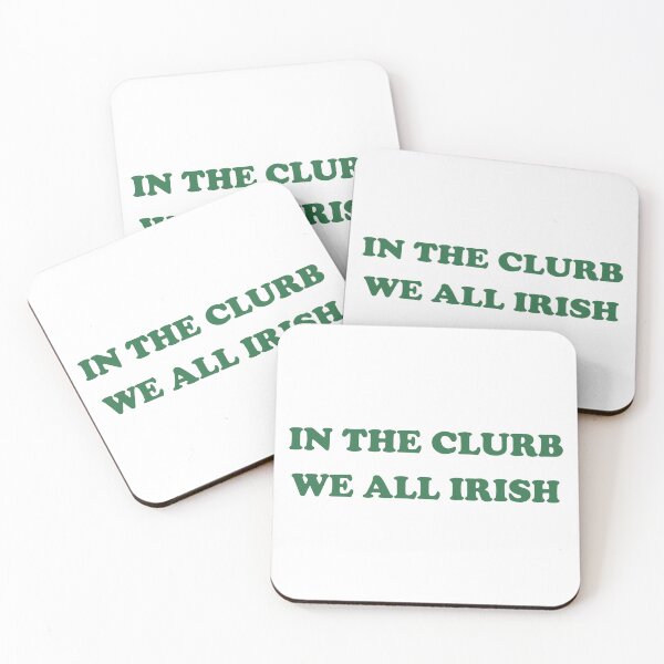 Item preview, In The Clurb We All Irish, Funny St Patricks Day designed and sold by Vonravenn.