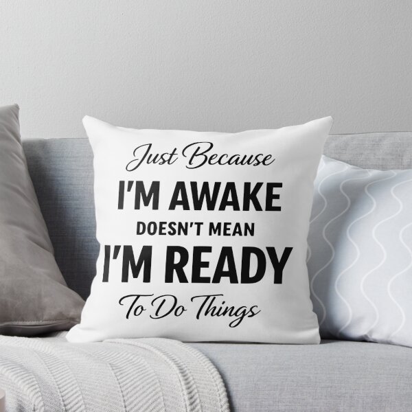 Item preview, Just Because I'm Awake, Sarcastic Women, Funny Saying, Sassy Attitude 2 designed and sold by zozozoshion.