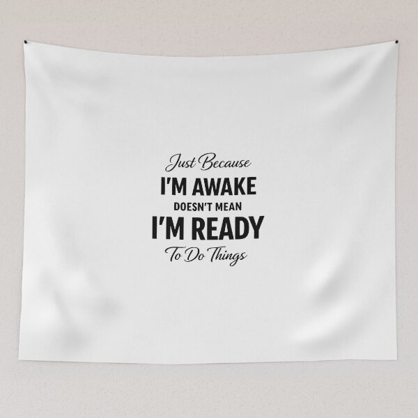 Item preview, Just Because I'm Awake, Sarcastic Women, Funny Saying, Sassy Attitude 2 designed and sold by zozozoshion.