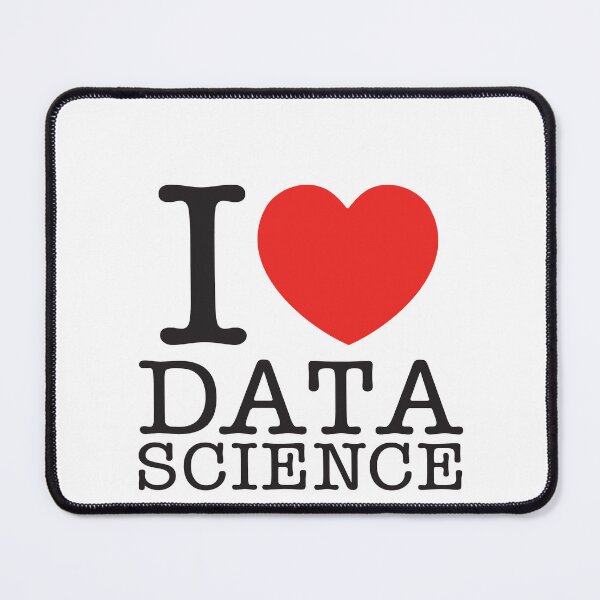 Item preview, I Love Data Science designed and sold by shitpostee.