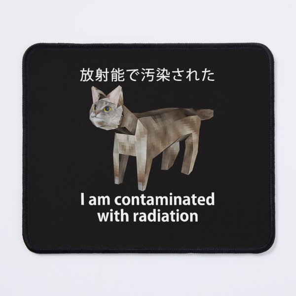 Item preview, I Am Contaminated With Radiation Japanese Cat Meme designed and sold by obinmoon.