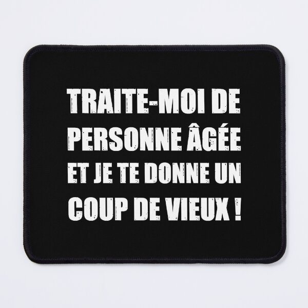 Item preview, CALL ME OLD AND I'LL MAKE YOU LOOK OLD! designed and sold by francoisville.