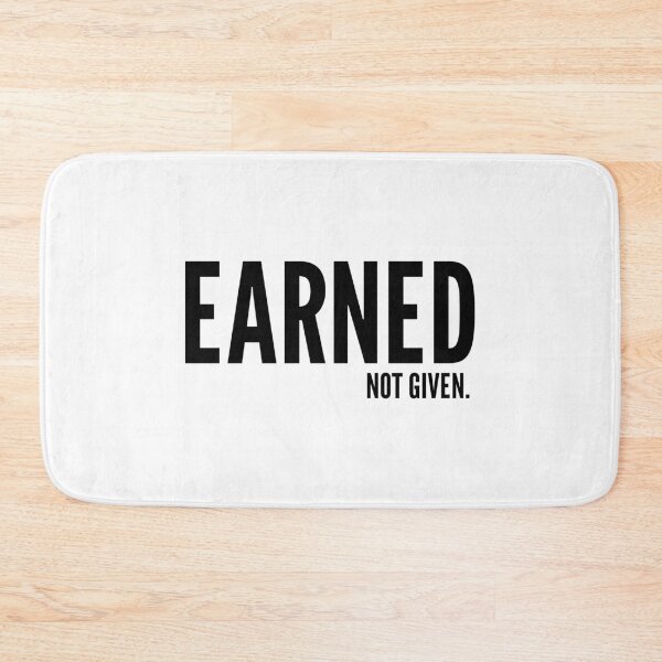 Item preview, Earned Not Given → Built, not handed designed and sold by YOU SHOP NOW.