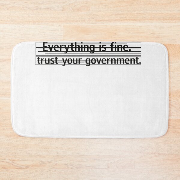 Item preview, Everything is fine. Trust your government. designed and sold by zingbing.