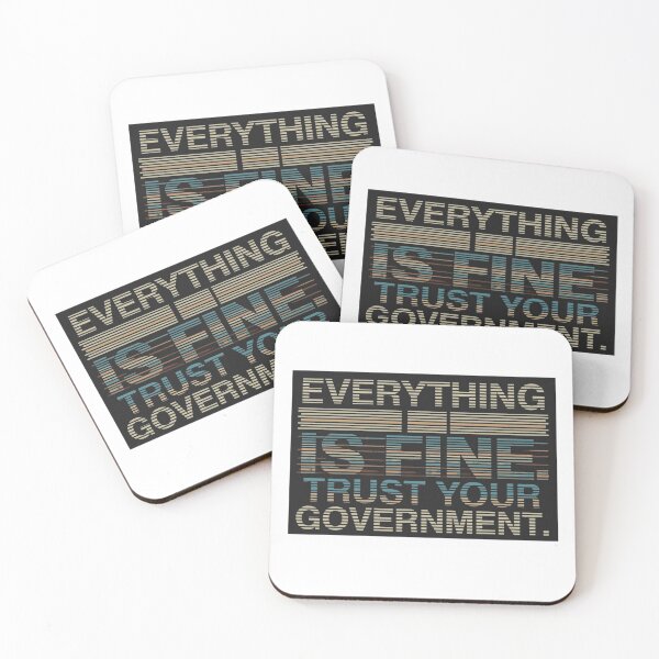 Item preview, Everything is Fine Trust Your Government Political designed and sold by zingbing.