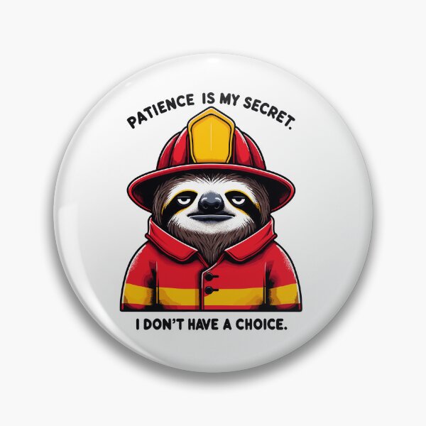 Item preview, Funny Sloth Firefighter Gift – Patience Is My Secret I Don't Have a Choice designed and sold by CyfroweMysli.