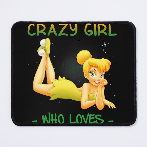 Item preview, Im That Crazy Girl Who Loves Tinkerbell A Lot designed and sold by SNOPIclothing.