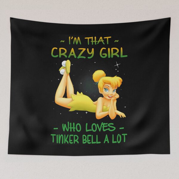 Item preview, Im That Crazy Girl Who Loves Tinkerbell A Lot  designed and sold by SNOPIclothing.