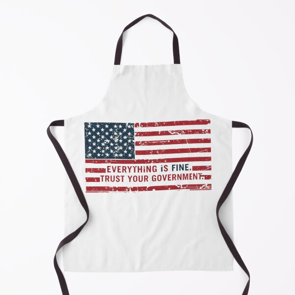 Item preview, Everything is Fine Trust Your Government Political designed and sold by zingbing.