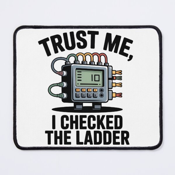 Item preview, Trust Me I Checked The Ladder designed and sold by vala93.
