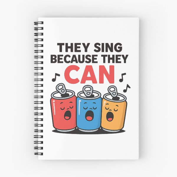 Item preview, They Sing Because They Can Funny Soda Can Music Pun designed and sold by OwnYourMood.