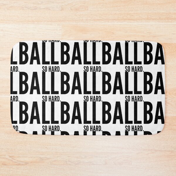 Item preview, Ball So Hard → Play loud, win louder designed and sold by YOU SHOP NOW.