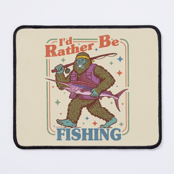 Item preview, Bigfoot I'd Rather Be Fishing. #4 designed and sold by EunsooLee.