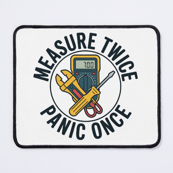 Item preview, Measure Twice Panic Once designed and sold by vala93.