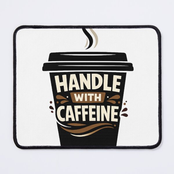 Item preview, handle with caffeine designed and sold by JCT-MCS.