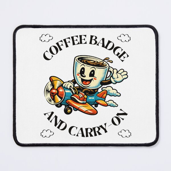 Item preview, Coffee badge and carry-on designed and sold by Peerless-Prime.