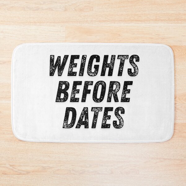 Item preview, Weights Before Dates Funny Gym Motivation Typography Design designed and sold by Katzpy.