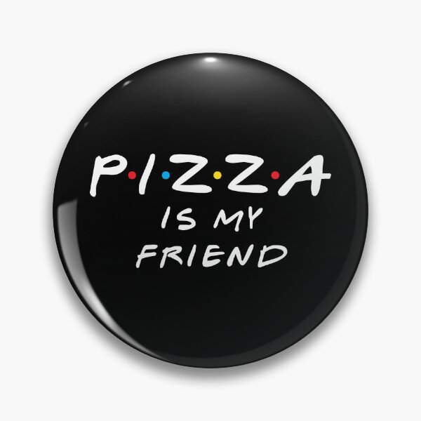 Item preview, Friends TV Show pizza is my friend food designed and sold by Captain Banjo.