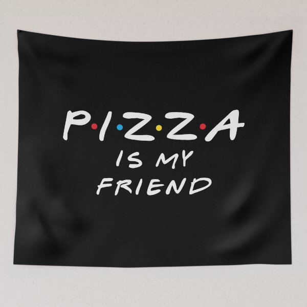 Item preview, Friends TV Show pizza is my friend food designed and sold by Captain Banjo.