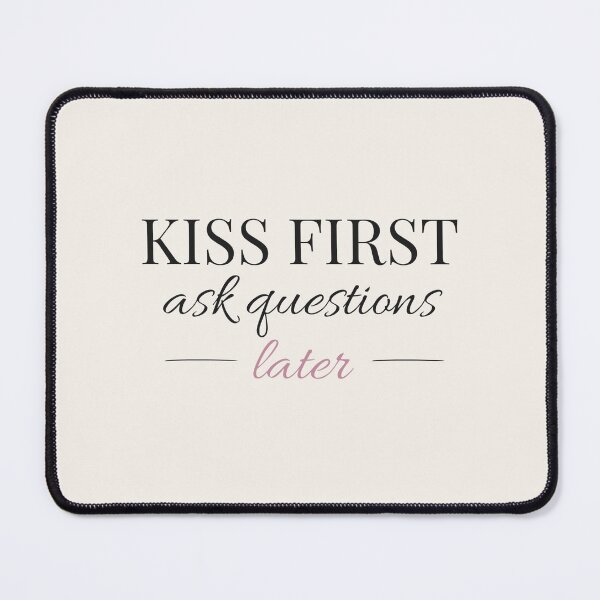 Item preview, Kiss First Ask Questions Later - Booktok x Romance Reader Aesthetic designed and sold by Inkbound Co.