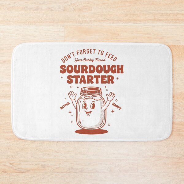 Item preview, Sourdough Starter Dont Forget To Feed Bubbly designed and sold by LuminOrb.