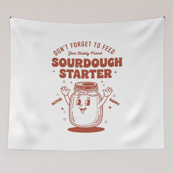 Item preview, Sourdough Starter Dont Forget To Feed Bubbly designed and sold by LuminOrb.