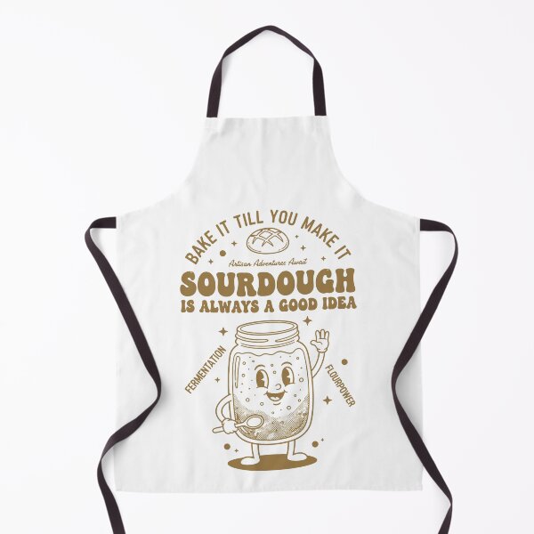 Item preview, Sourdough Is Always A Good Idea Bread Baking designed and sold by LuminOrb.