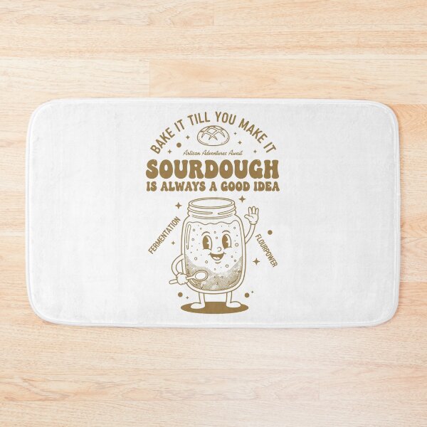 Item preview, Sourdough Is Always A Good Idea Bread Baking designed and sold by LuminOrb.
