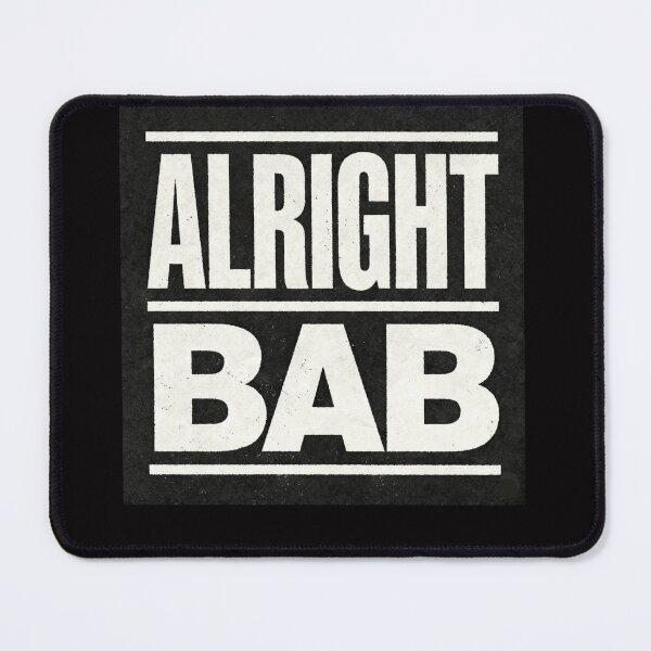 Item preview, Alright Bab designed and sold by halibutgoatramb.
