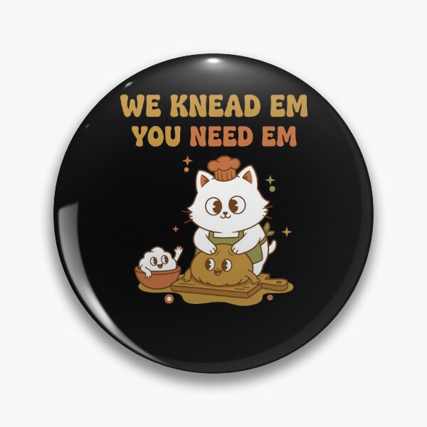 Item preview, Sourdough Bread Baking We Knead Em You Need Em designed and sold by LuminOrb.