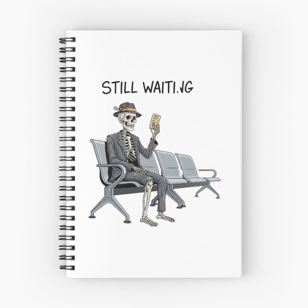 Item preview, Still Waiting Skeleton Waiting Room Humor designed and sold by Valeriia_Isaieva.
