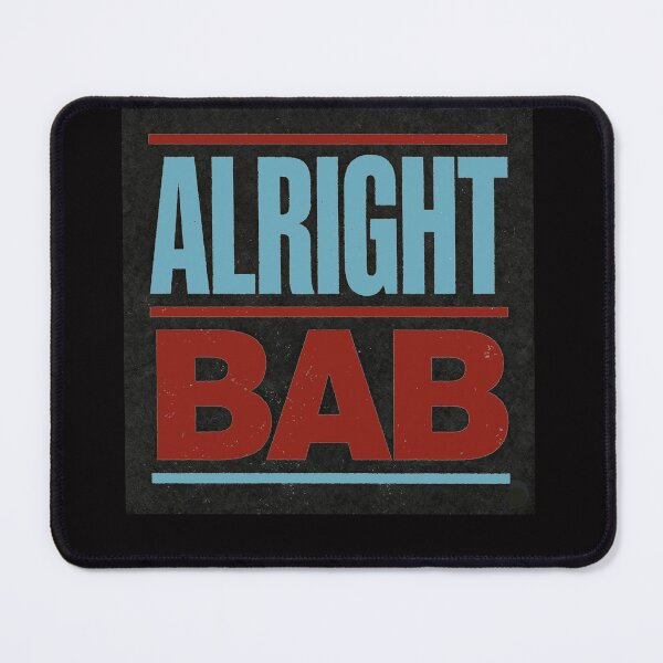 Item preview, Alright Bab designed and sold by halibutgoatramb.