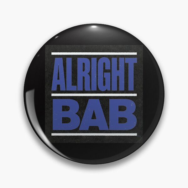 Item preview, Alright Bab designed and sold by halibutgoatramb.