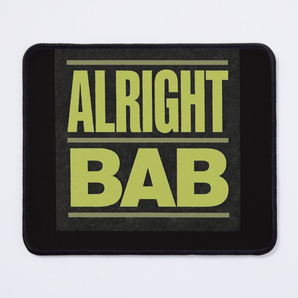 Item preview, Alright Bab designed and sold by halibutgoatramb.