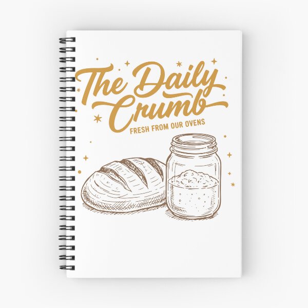 Item preview, sourdough The Daily Crumb Fresh From Our Ovens designed and sold by LuminOrb.