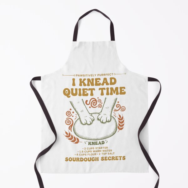 Item preview, Sourdough I Knead Quiet Time Bread Baking designed and sold by LuminOrb.