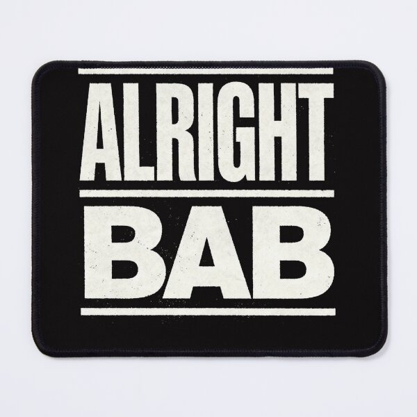 Item preview, Alright Bab designed and sold by halibutgoatramb.